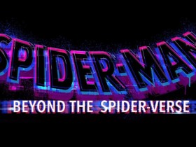 动画电影《蜘蛛侠:超越宇宙》和真人电影《蜘蛛侠4》定档